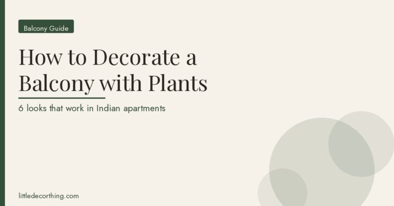 How To Decorate A Balcony With Plants: 6 Looks That Actually Work In Indian Apartments