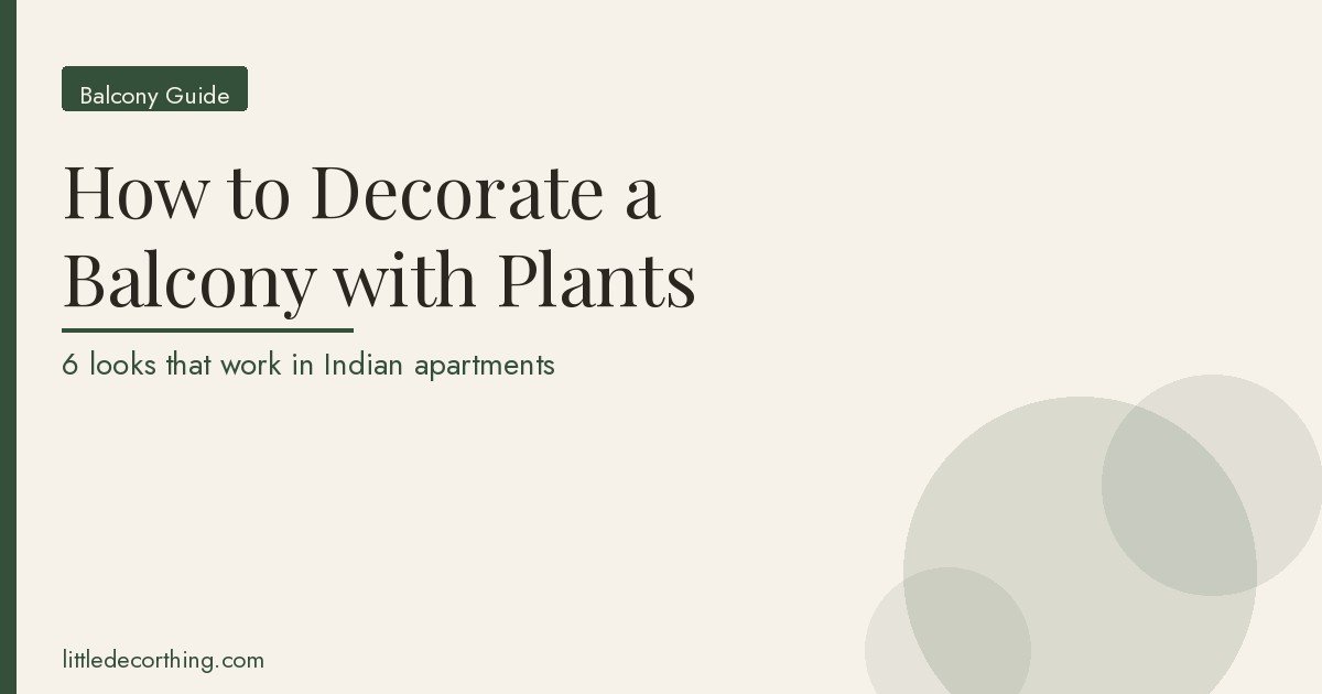How To Decorate Balcony With Plants Featured How To Decorate A Balcony With Plants: 6 Looks That Actually Work In Indian Apartments