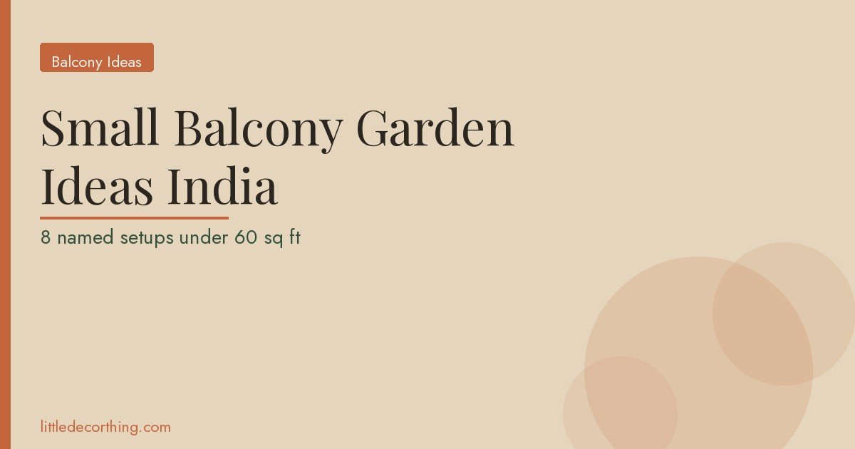 Small Balcony Garden India Featured Small Balcony Garden Ideas For Indian Flats: 8 Named Setups Under 60 Sq Ft