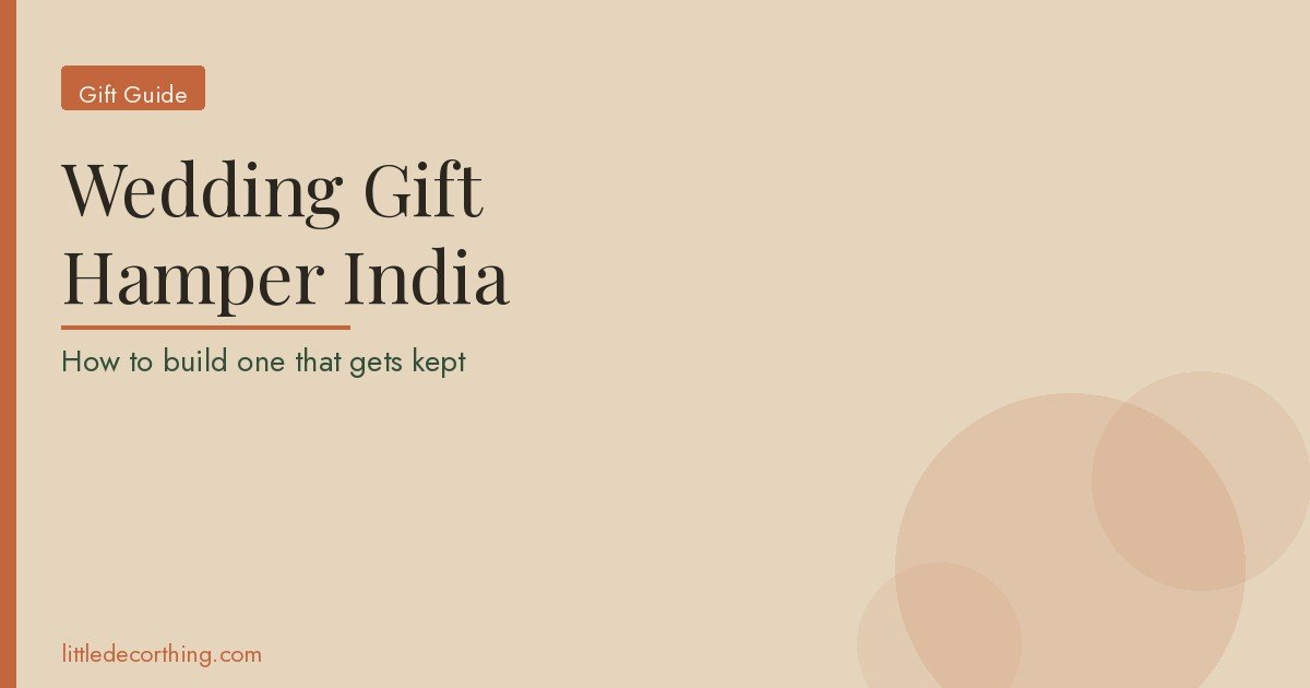 Wedding Gift Hamper India Featured Wedding Gift Hamper India: How To Build One That Gets Kept